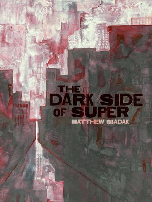 cover image of The Dark Side of Super